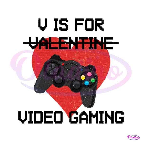funny-v-is-for-video-games-valentine-png