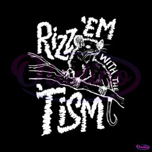 rizz-em-with-the-tism-funny-autism-svg