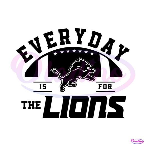 everyday-is-for-the-lions-football-svg