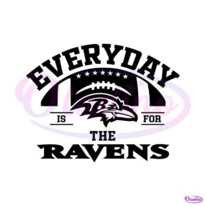 everyday-is-for-the-ravens-football-svg