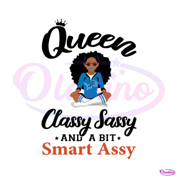 lions-queen-classy-sassy-and-a-bit-smart-assy-svg