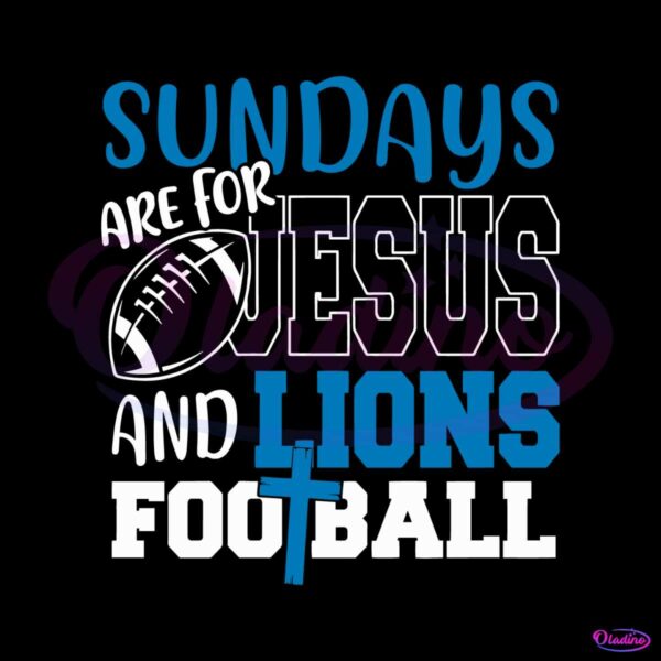 sundays-are-for-jesus-and-lions-football-svg