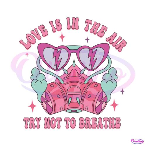 love-is-in-the-air-try-not-to-breathe-gas-mask-svg