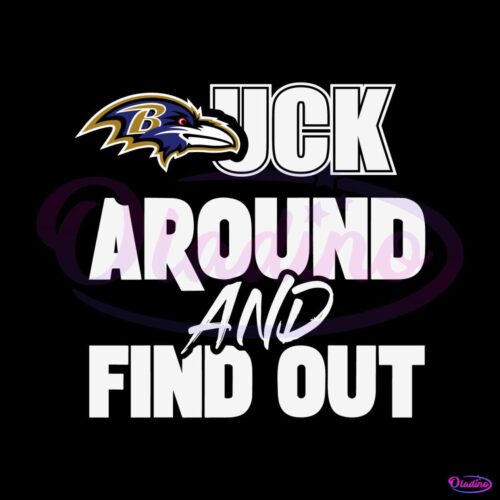 baltimore-ravens-fuck-around-and-find-out-svg