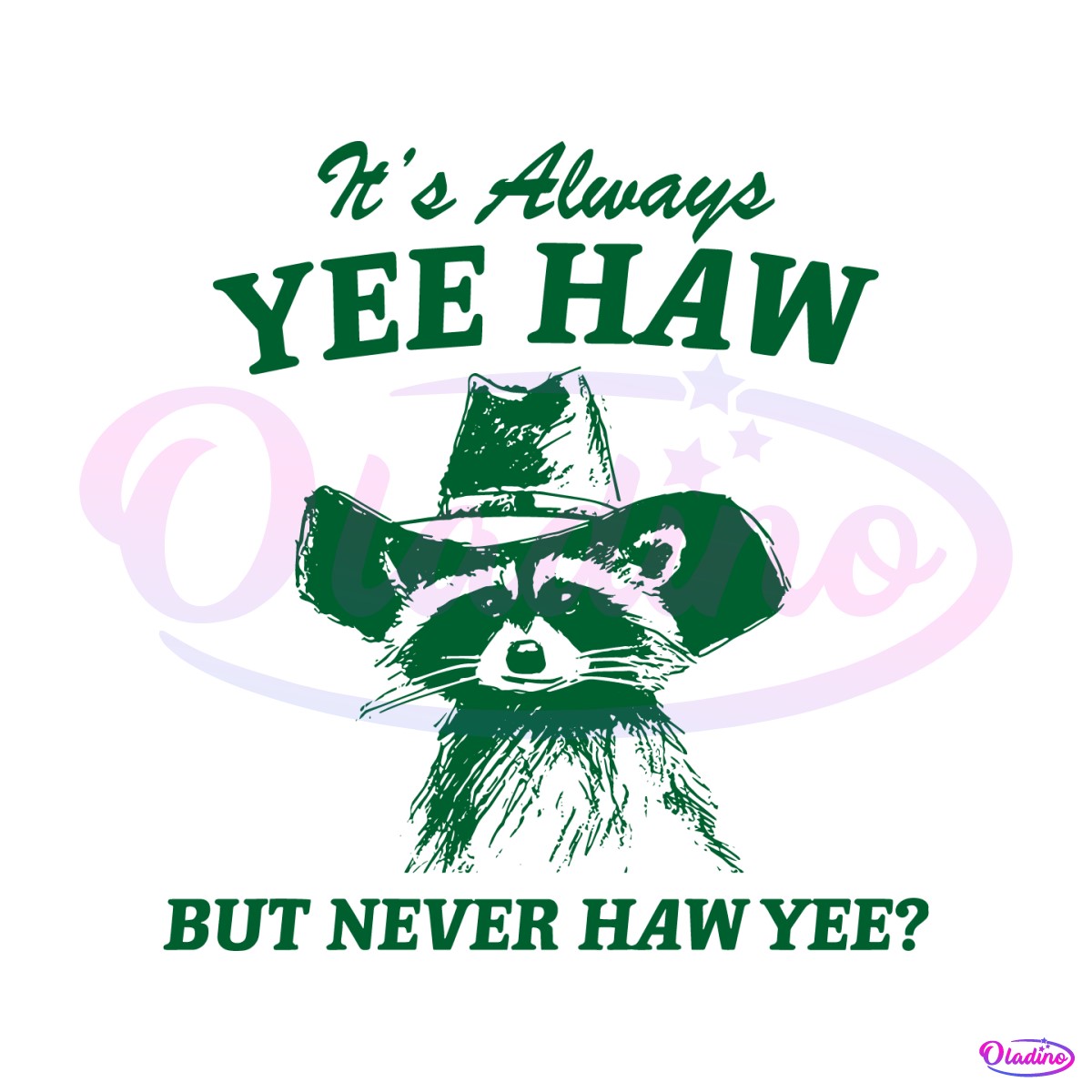 always-yee-haw-but-never-haw-yee-raccoon-cowboy-svg