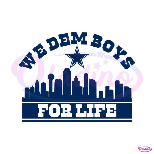 we-dem-boyz-for-life-dallas-cowboys-football-svg