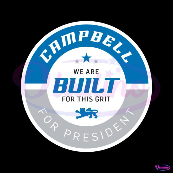 campbell-for-president-we-are-built-for-this-grit-svg