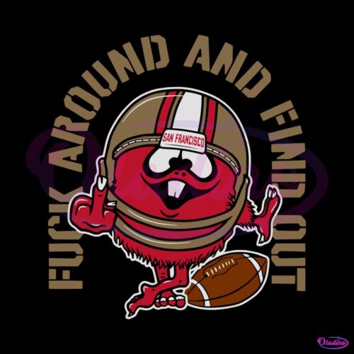 funny-fuck-around-and-find-out-49ers-svg