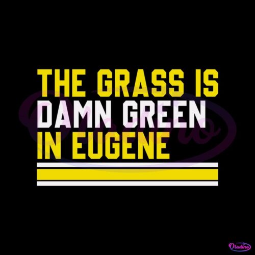 the-grass-is-damn-green-in-eugene-svg