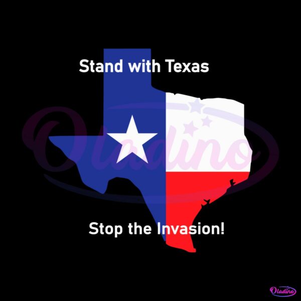 stand-with-texas-stop-the-invasion-svg