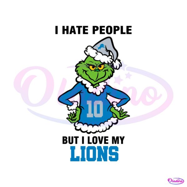 grinch-i-hate-people-but-i-love-my-lions-svg