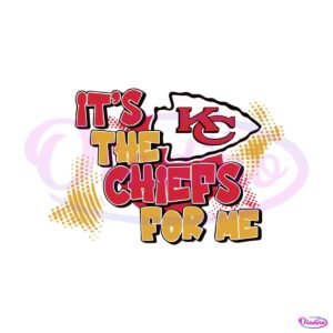 kansas-city-chiefs-its-the-chiefs-for-me-svg