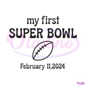 my-first-super-bowl-lviii-2024-svg