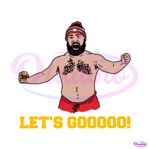 funny-jason-kelce-shirtless-lets-go-svg