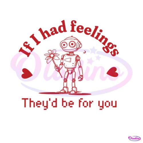 robot-valentines-day-if-i-had-feelings-svg