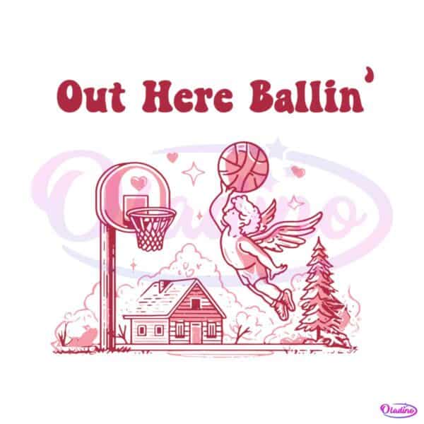 out-here-ballin-funny-valentine-cupid-svg