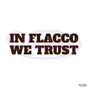 in-joe-flacco-we-trust-cleveland-browns-svg-download