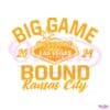 big-game-bound-kansas-city-2024-svg