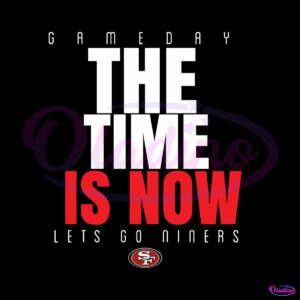 49ers-game-day-the-time-is-now-svg