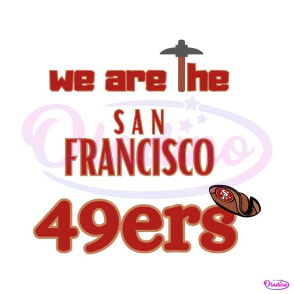 we-are-the-san-francisco-49ers-svg
