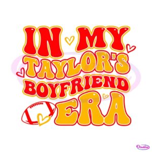 in-my-taylors-boyfriend-era-svg