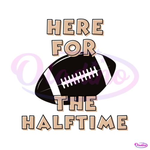 here-for-the-halftime-super-bowl-svg