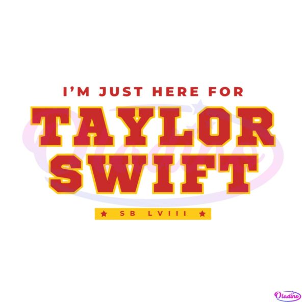 im-just-here-for-taylor-swift-lviii-svg