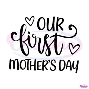 retro-our-first-mothers-day-svg