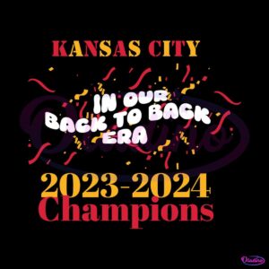 in-our-back-to-back-era-kansas-city-champions-svg