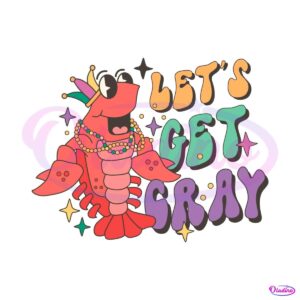 lets-get-cray-mardi-gras-svg