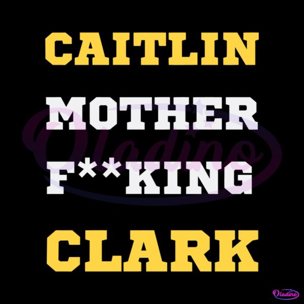 caitlin-mother-fucking-clark-iowa-hawkeyes-svg