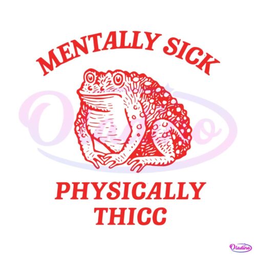 mentally-sick-physically-thicc-svg