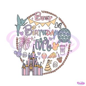 best-birthday-ever-disneyland-svg