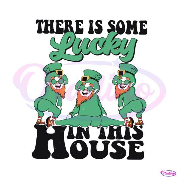 there-is-some-lucky-in-this-house-svg
