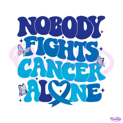 nobody-fights-cancer-alone-colon-cancer-awareness-svg