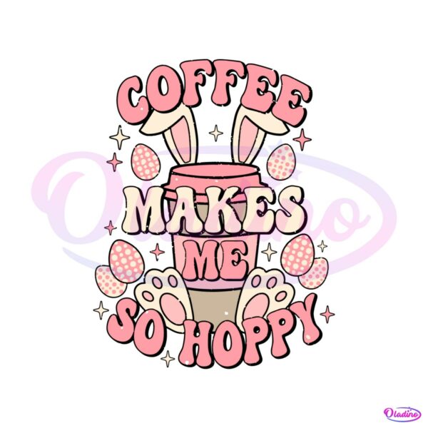coffee-makes-me-so-hoppy-svg