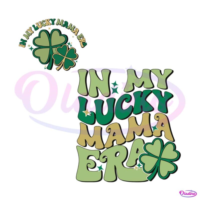 funny-in-my-lucky-mama-era-svg