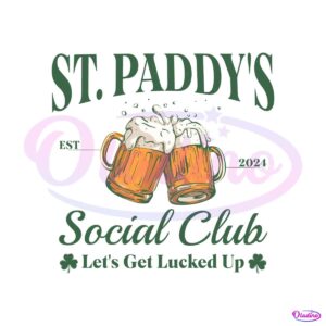 st-paddys-social-club-lets-get-lucked-up-svg