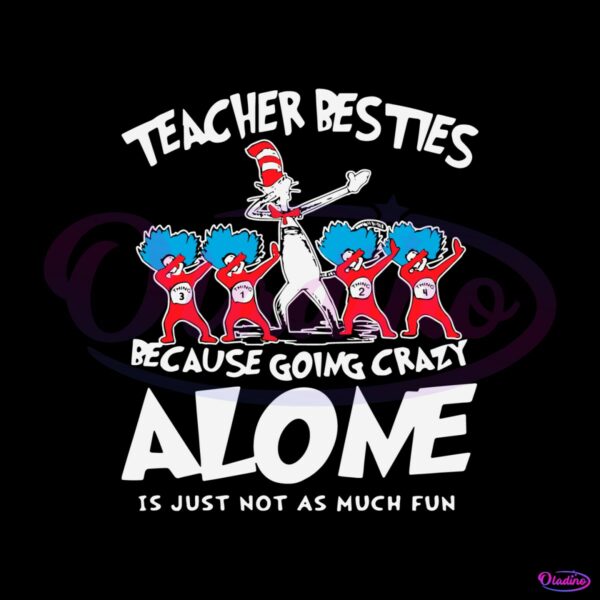 teacher-besties-because-going-crazy-alone-svg