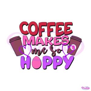 funny-coffee-makes-me-so-hoppy-easter-svg