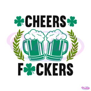 cheers-fuckers-funny-st-patricks-day-svg