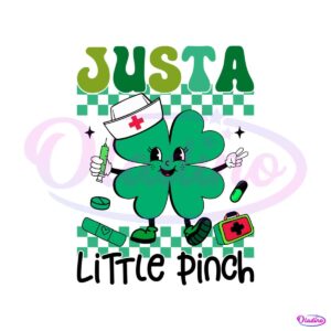 just-a-little-pinch-nurse-lucky-shamrock-svg