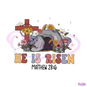 he-is-risen-matthew-religious-easter-png