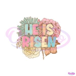 floral-he-is-risen-bible-verse-png