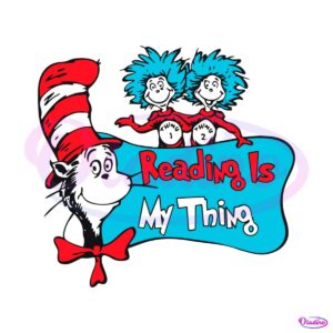 reading-is-my-thing-dr-seuss-thing-one-svg