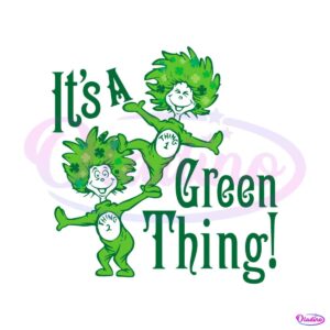 its-a-green-thing-funny-thing-1-thing-2-svg