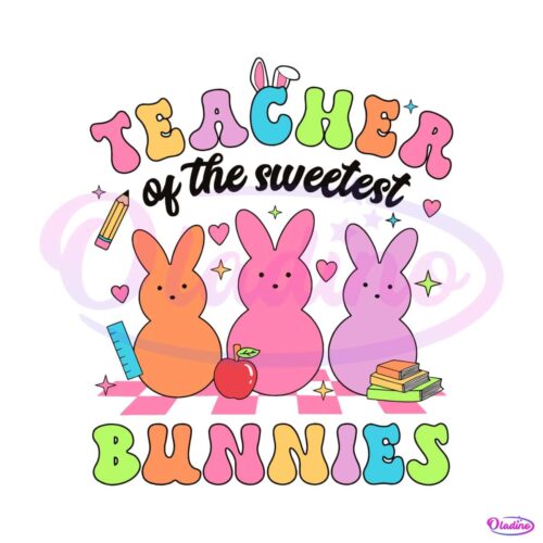 easter-teacher-of-the-sweetest-bunnies-svg