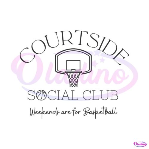 courtside-social-club-weekends-are-for-basketball-svg