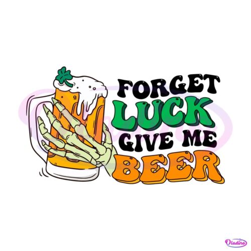 forget-luck-give-me-beer-svg