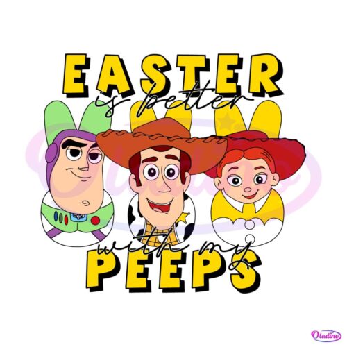 toy-story-easter-is-better-with-my-peeps-svg